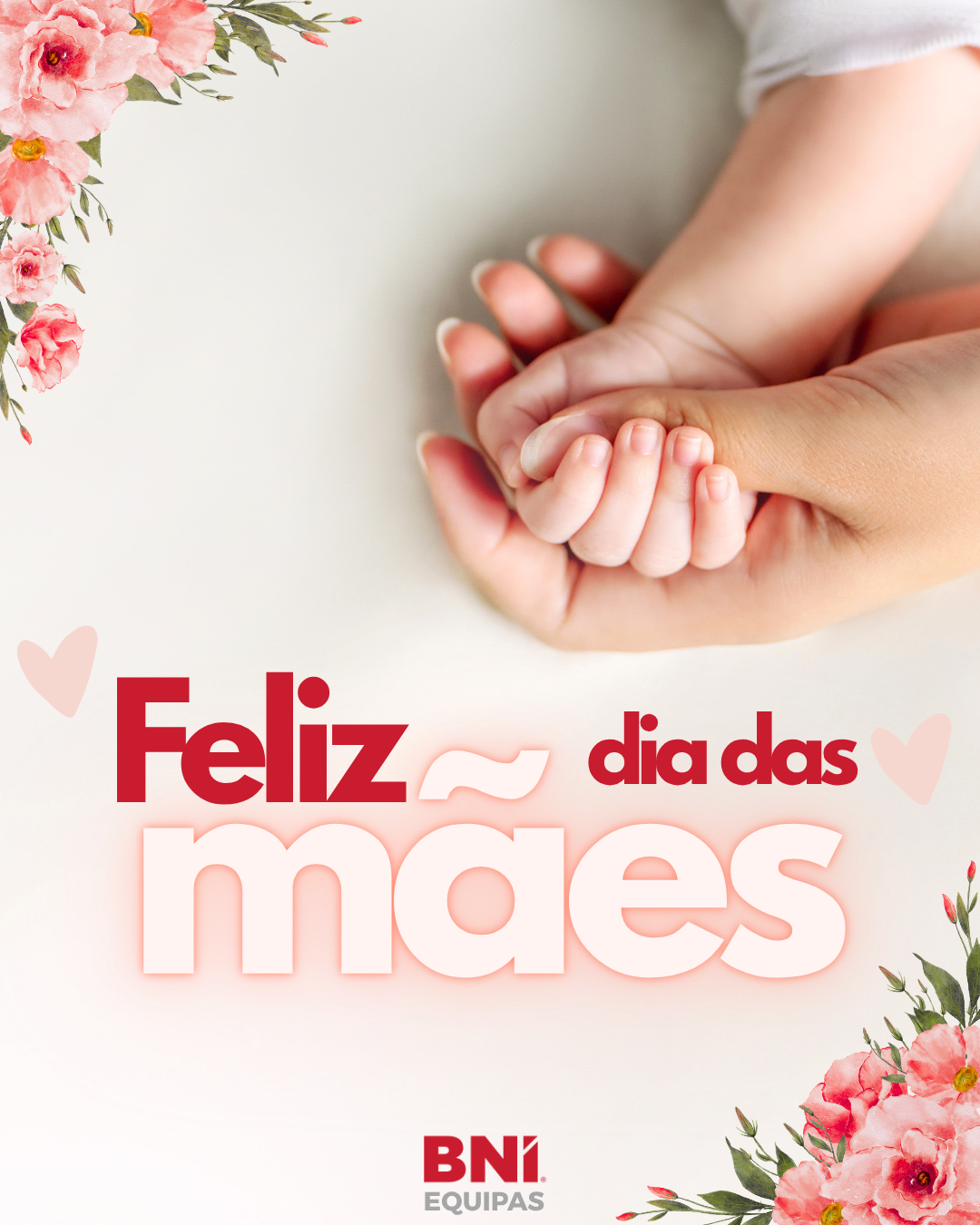 Post publicado nas redes sociais do BNI EQUIPAS no Dia das Mâes